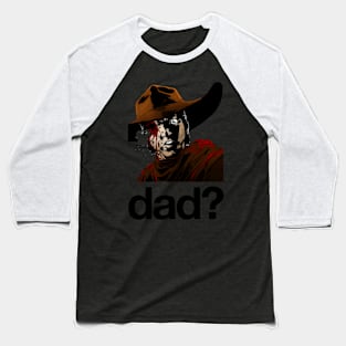 dad? Baseball T-Shirt